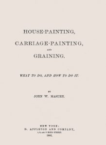Title page for John Masury's Victorian era book book on house painting